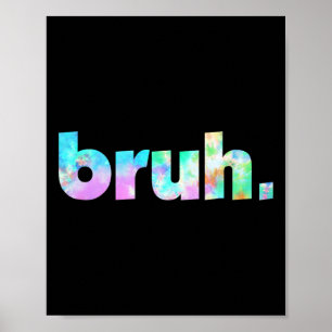 Poster Tie Dye Brah Bro Dude Salutation Argot Drôle Meme