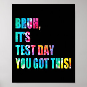 Poster Tie Dye Bruh Son Jour D'Essai Vous Avez Ce Jeune P