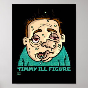 Poster "TIMMY ILL FIGURE" drôle