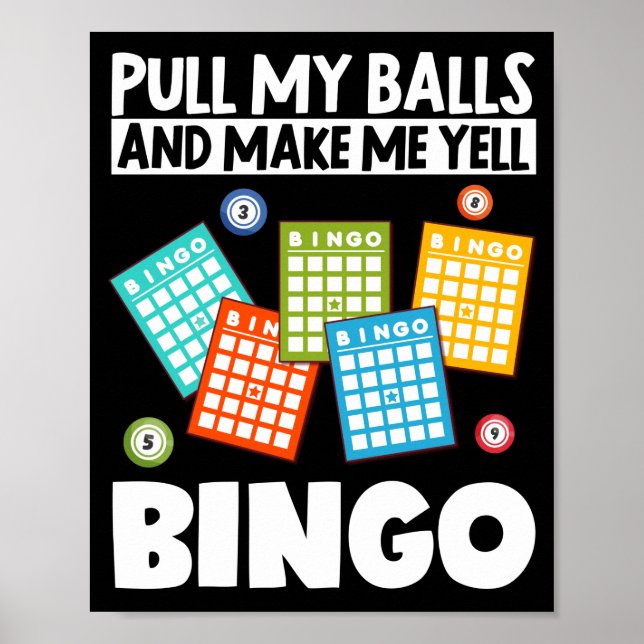 Poster Tirer Mes Boules Et Me Faire YellBingo Drôle Lucky (Devant)