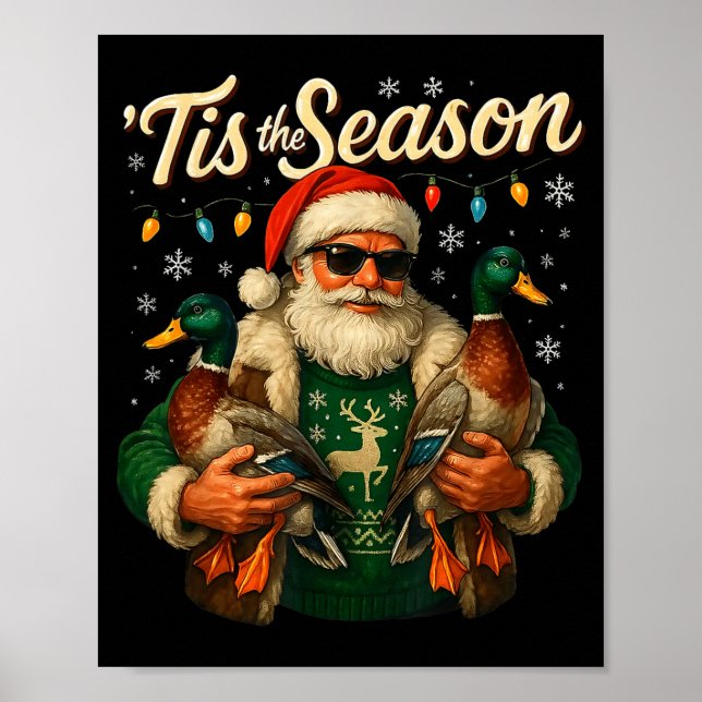 Poster Tis The Season Cool Santa Duck Christmas Design  (Devant)