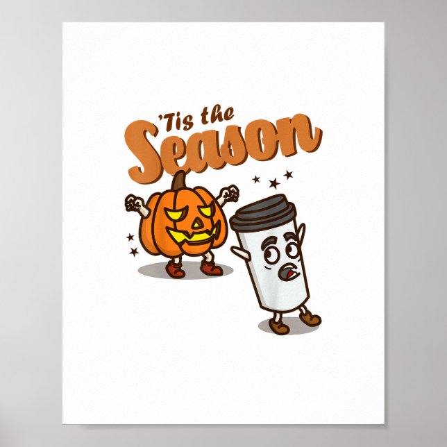 Poster Tis The Season Hate Pumpkin Spice Latte Halloween  (Devant)
