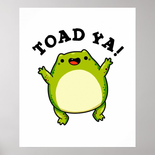 Poster Toad Ya Funny Frog Pun (Devant)