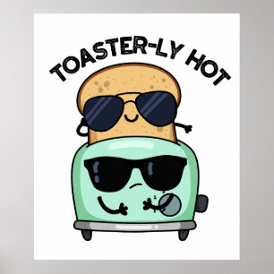 Poster Toasterly Chaud Blague sur grille-pain 