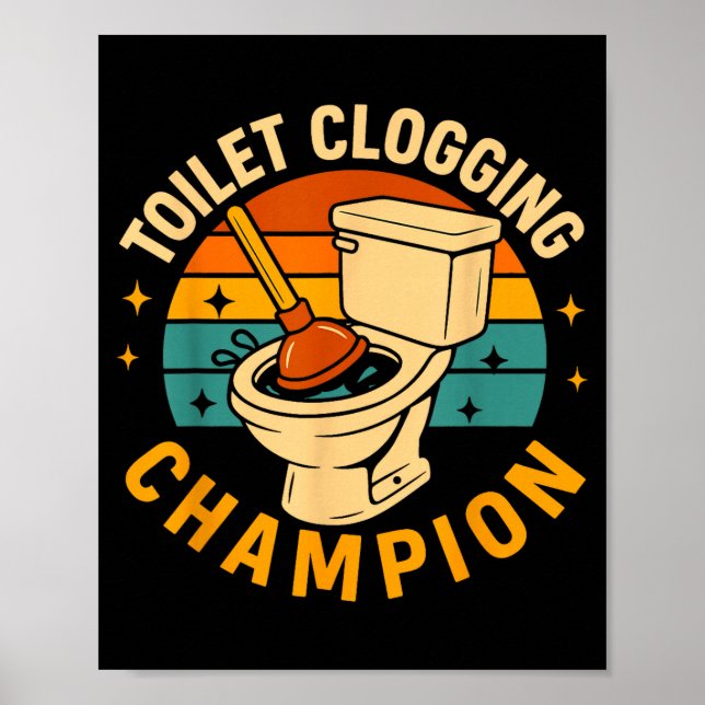 Poster Toilet Clogging Chamon Funny Bathroom Clogger Quot (Devant)