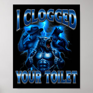Poster Toilette bouchée drôle alpha loup mème stupide
