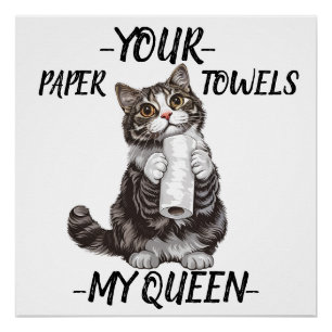Poster Ton essuie-tout en papier Ma Reine Cute Chat