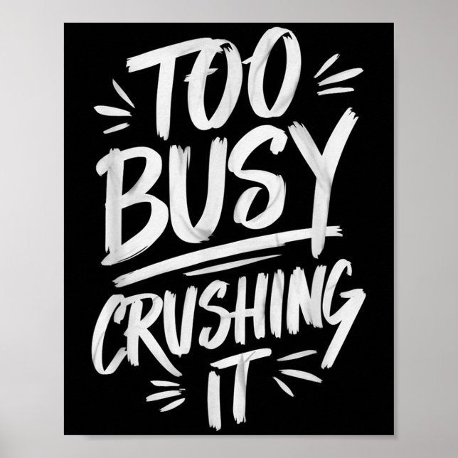 Poster Too Busy Crushing It Successful Motivation Winner  (Devant)