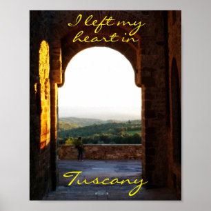 Poster Toscane Hills photo  I Left My Heart en Toscane