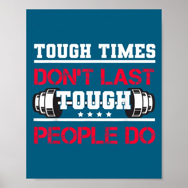 Poster Touch Times Don't Last, Only Tough People Do Bodyb (Devant)