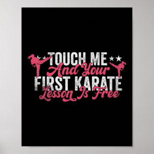 Poster Touchez-Moi Et Votre Première Leçon De Karaté Est 