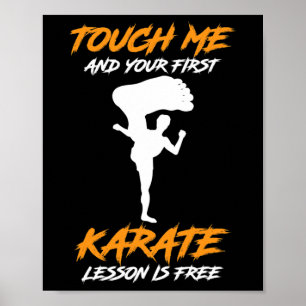 Poster Touchez-Moi Et Votre Première Leçon De Karaté Est 