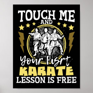 Poster Touchez-Moi Et Votre Première Leçon De Karaté Est 