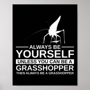 Poster Toujours être soi-même Cadeau Grhopper pour hommes