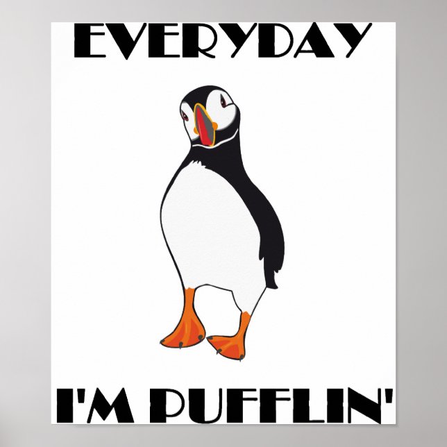 Poster Tous les jours je suis Pufflin Puffin Bird (Devant)