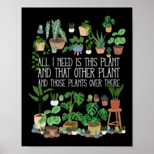 Poster Tout Ce Dont J'Ai Besoin, C'Est Ce Plante