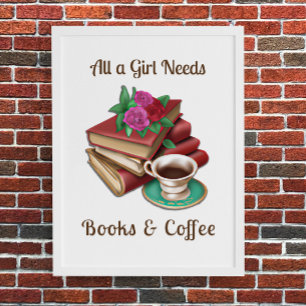 Poster Tout ce dont une fille a besoin   Livres et Café