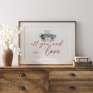 Poster Tout Ce Dont Vous Avez Besoin Est Amour Aquarelle 