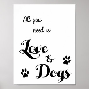 Poster Tout ce dont vous avez besoin est Amour et Chiens