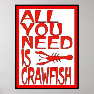 Poster Tout Ce Dont Vous Avez Besoin Est Crawfish Sign