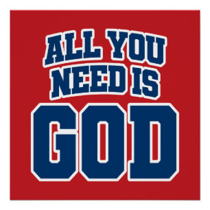Poster Tout ce dont vous avez besoin est Dieu