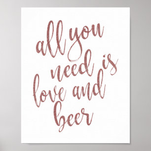 Poster Tout ce dont vous avez besoin est Love and Beer Ro