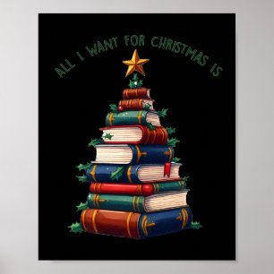 Poster Tout Ce Que Je Veux Pour Noël, Ce Sont Des Livres,