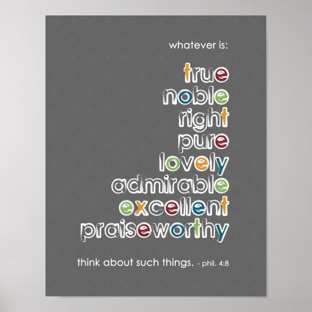 Poster Tout ce qui est : Véritable Noble - Phil 4:8 (Devant)