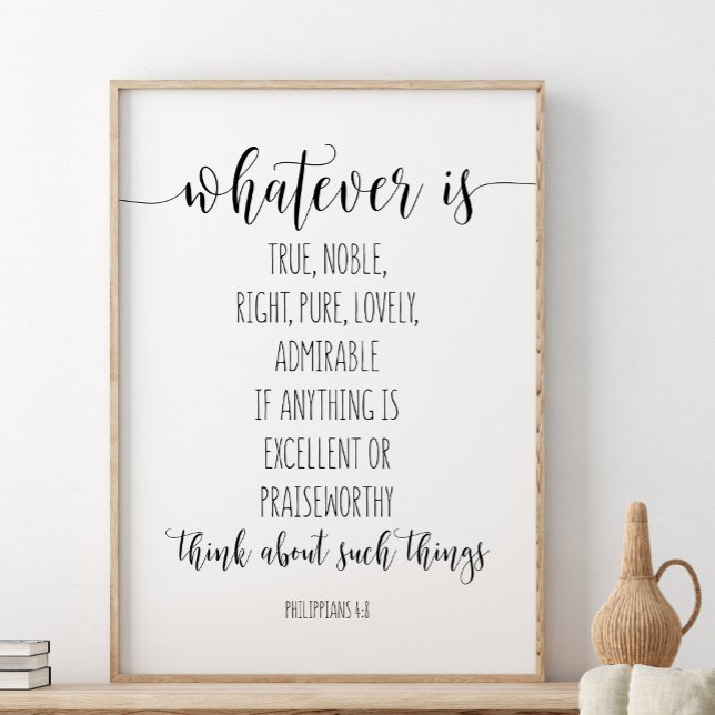 Poster Tout ce qui est vrai Noble droit, Philippiens 4:8 (Créateur téléchargé)