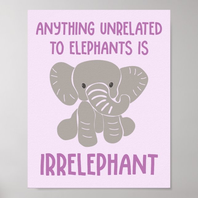 Poster Tout ce qui n'est pas lié aux éléphants est irréfu (Devant)