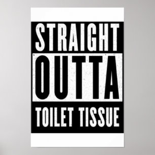 Poster Tout droit sorti du papier toilette Cadeaux drôles