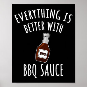 Poster Tout est meilleur avec une chemise sauce barbecue