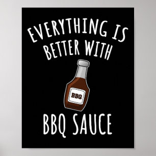 Poster Tout Est Mieux Avec Chemise Sauce Bbq - Bbq