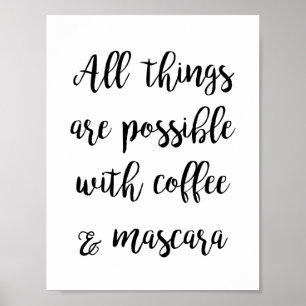 Poster Tout est possible avec café & mascara