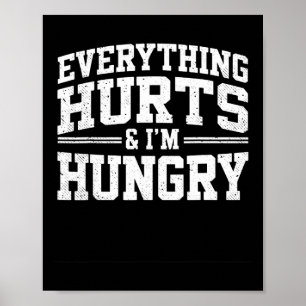 Poster Tout fait mal et j'ai faim Weightlifter Plaisanter