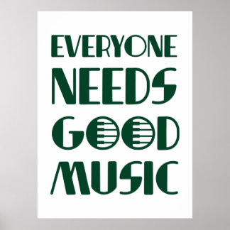 Poster Tout Le Monde A Besoin De Bonne Musique
