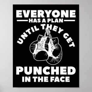 Poster Tout Le Monde A Un Plan Jusqu'À Ce Qu'Ils Se Fasse