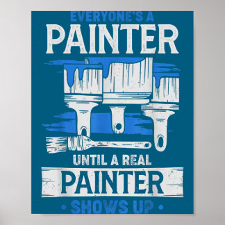 Poster Tout le monde est un peintre jusqu'à ce qu'un vrai