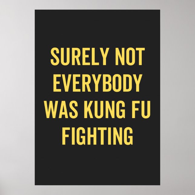 Poster Tout Le Monde N'Était Certainement Pas Kung Fu En  (Devant)