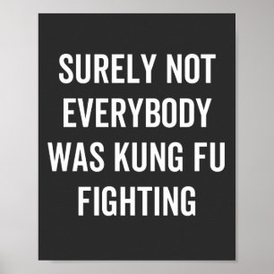 Poster Tout Le Monde N'Était Certainement Pas Kung Fu En