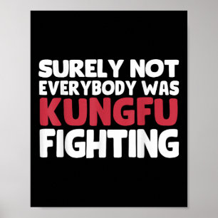 Poster Tout Le Monde N'Était Sûrement Pas Kungfu En Train