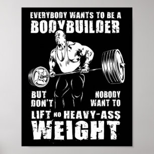 Poster Tout Le Monde Veut Être Un Bodybuilder Drôle Ronni