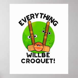 Poster Tout Sera Croquet Jeux de sport Positif