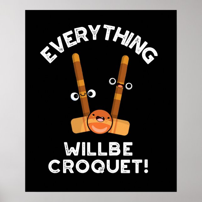 Poster Tout Sera Croquet Sports Pun Dark BG (Devant)