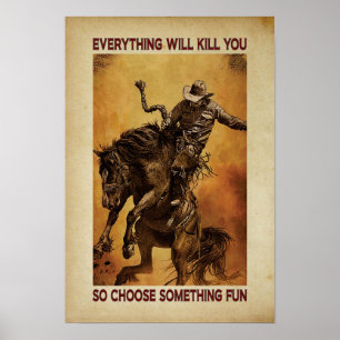 Poster tout va vous tuer alors choisissez quelque chose d