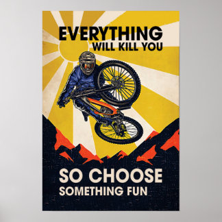 Poster tout va vous tuer alors choisissez quelque chose d
