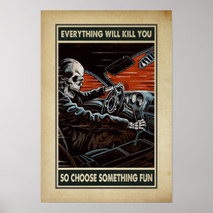 Poster tout va vous tuer alors choisissez quelque chose d