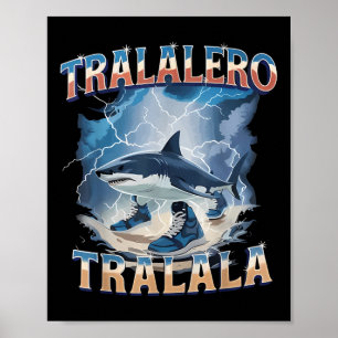 Poster Tralalero Tralala Drôle Requin Italien Brainrot Me