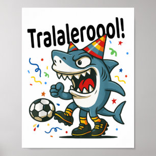 Poster Tralalero Tralala Italien Brainrot Football Annive