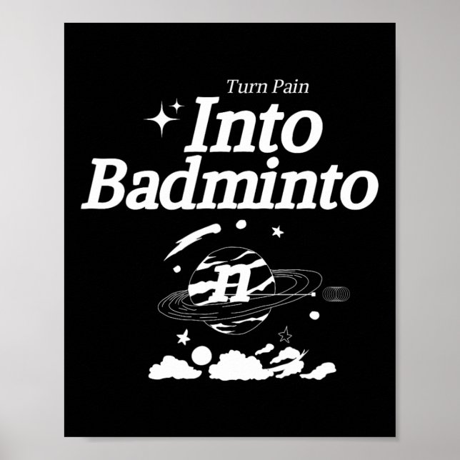 Poster Transformez La Douleur En Badminton Racket Shuttle (Devant)